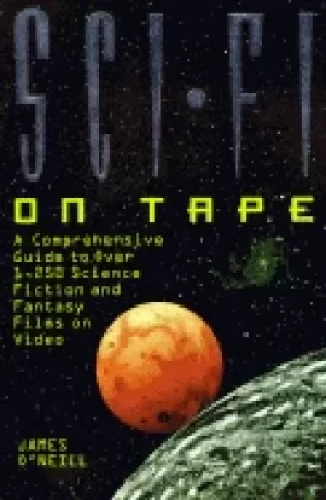 Image of sci fi on tape a complete guide to science fiction and fantasy on video