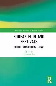 Image of Korean Film and Festivals Global Transcultural Flows
