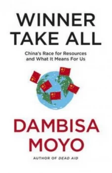Image of Winner Take All by Dambisa Moyo Book