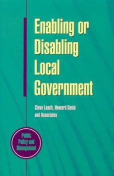 Image of Enabling or Disabling Local Government by Steve Leach and Howard Davis Paperback