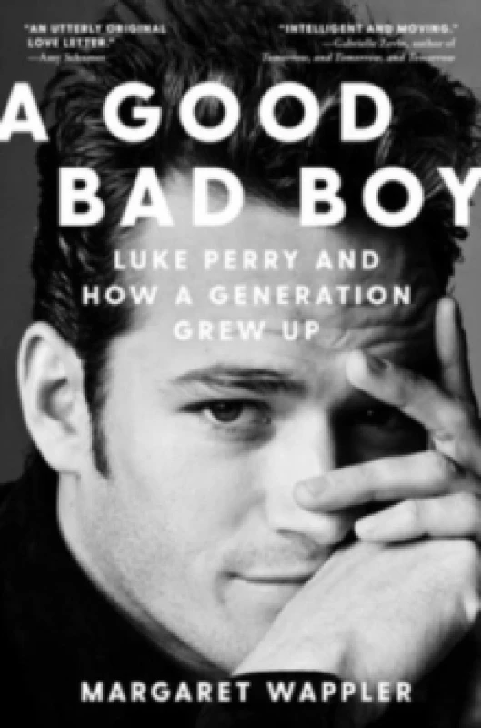 Image of A Good Bad Boy : Luke Perry and How a Generation Grew Up Hardback