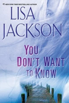 Image of You Dont Want to Know by Lisa Jackson Hardback