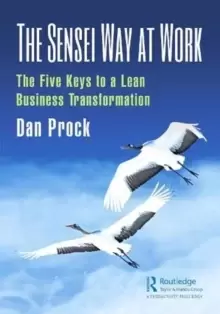 Image of The Sensei Way at Work : The Five Keys to a Lean Business Transformation