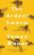 image of ardent swarm a novel