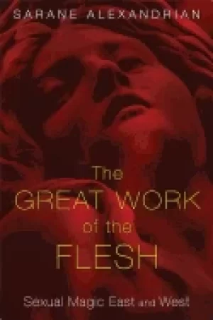 Image of great work of the flesh sexual magic east and west