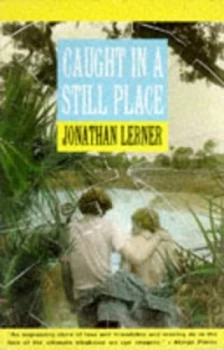 Image of Caught in a Still Place by Jonathan Lerner Paperback