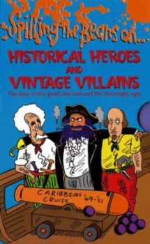 Image of Spilling the Beans on-- Historical Heroes and Vintage Villains by Fran Pickering and Martin Oliver and Dennis Hamley and Dennis Hamley and Victoria Pa