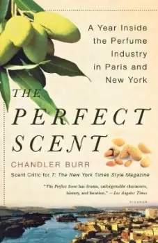 Image of The Perfect Scent by Chandler Burr
