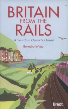 Image of Britain from the Rails by Benedict Le Vay Hardback