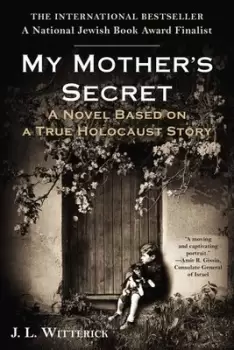 Image of My Mothers Secret by J.L. Witterick