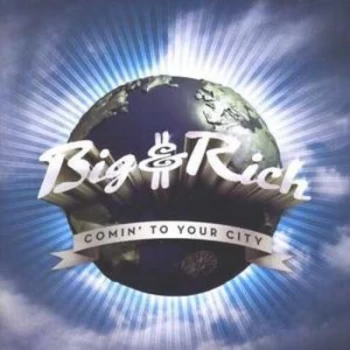 Image of Comin to Your City us Import by Big & Rich CD Album