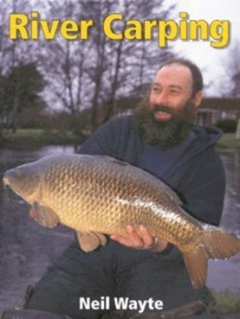 Image of River Carping by Neil Wayte Hardback