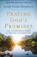 Image of praying gods promises the life changing power of praying the scriptures