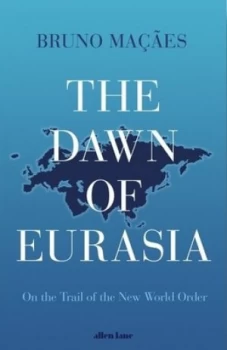 Image of The Dawn of Eurasia by Bruno Maes Hardback