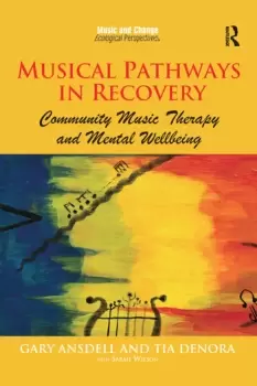 Image of Musical Pathways in RecoveryCommunity Music Therapy and Mental Wellbeing