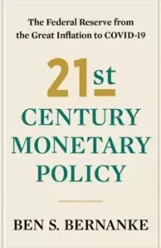 Image of 21st Century Monetary Policy by Ben S. Bernanke