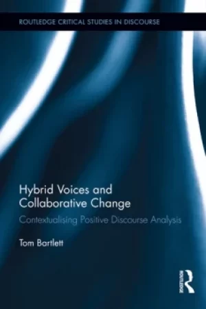 Image of Hybrid Voices and Collaborative ChangeContextualising Positive Discourse Analysis