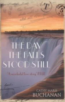 Image of The Day the Falls Stood Still by Cathy Marie Buchanan Book