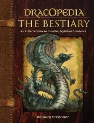 Image of Dracopedia The bestiary by William O'Connor
