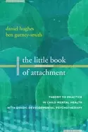 Image of little book of attachment theory to practice in child mental health with dy
