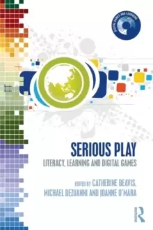 Image of Serious Play : Literacy, Learning and Digital Games