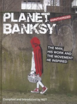 Image of Planet Banksy by Ket Hardback