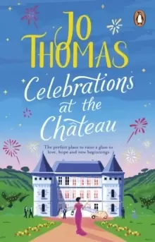 Image of Celebrations at the Chateau : A romantic and heart-warming read to curl up with this autumn