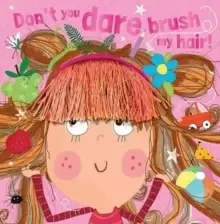 Image of Don't You Dare Brush My Hair