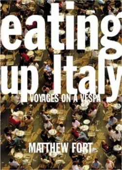 Image of Eating up Italy by Matthew Fort Paperback