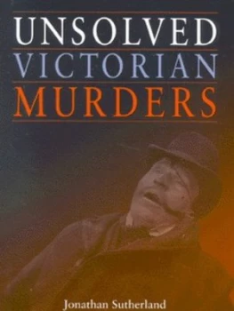 Image of Unsolved Victorian Murders by Jonathan Sutherland Hardback