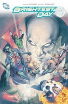 Image of Brightest Day. Volume 3 by Geoff Johns and Peter Tomasi Hardback
