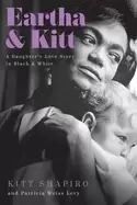 Image of eartha and kitt a daughters love story in Black and white