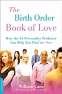 Image of birth order book of love how the 1 personality predictor can help you find