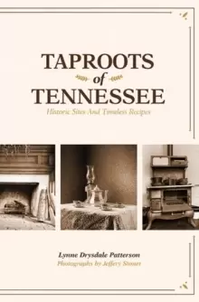 Image of Taproots of Tennessee : Historic Sites and Timeless Recipes