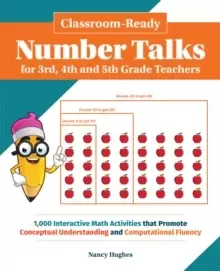 Image of Classroom-ready Number Talks For Third, Fourth And Fifth Grade Teachers : 1000 Interactive Math Activities that Promote Conceptual Und