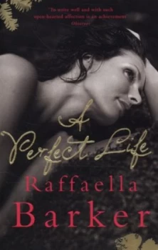 Image of A Perfect Life by Raffaella Barker Paperback