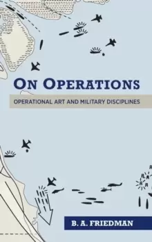 Image of On Operations : Operational Art and Military Disciplines