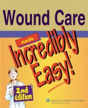 Image of Wound Care Made Incredibly Easy by Marcia a Somerset and Bot Roda Paperback
