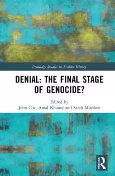 Image of Denial: The Final Stage of Genocide?
