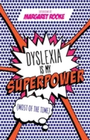 Image of dyslexia is my superpower