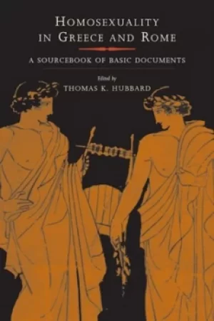 Image of Homosexuality in Greece and Rome by Thomas K. Hubbard