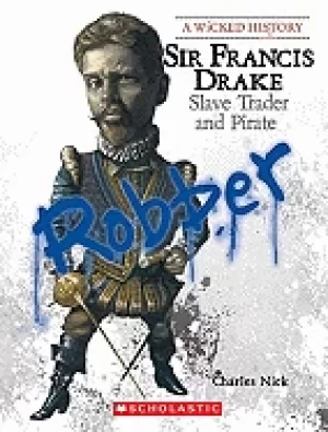 Image of sir francis drake a wicked history