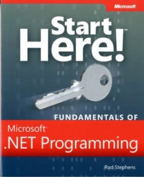 Image of Start here fundamentals of Microsoft NET programming by Rod Stephens