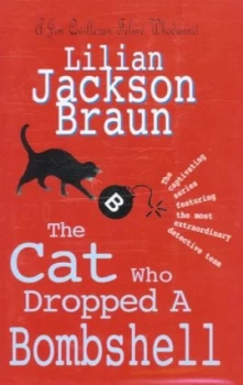 Image of The Cat Who Dropped a Bombshell by Lilian Jackson Braun Hardback