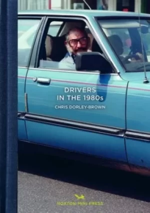 Image of Drivers in the 1980s by Chris Dorley-Brown