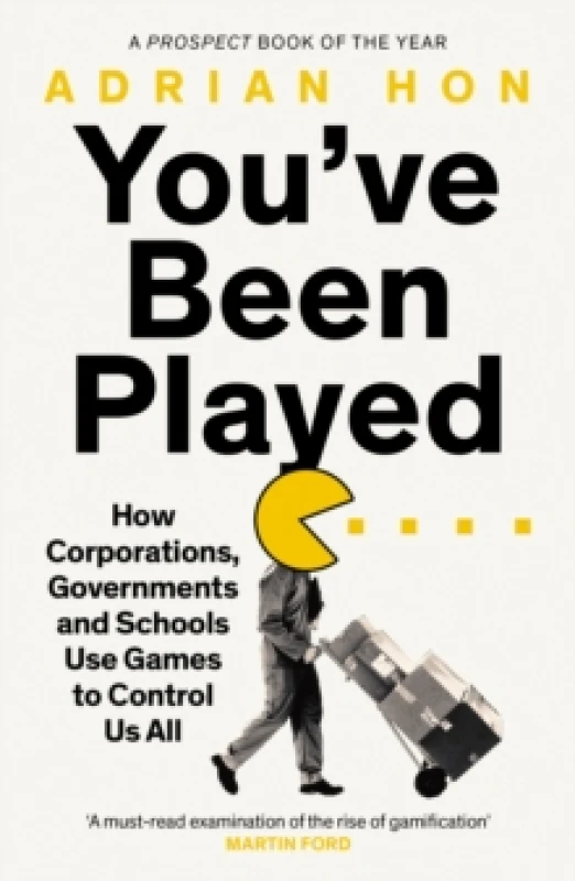 Image of You'Ve Been Played : How Corporations, Governments and Schools Use Games to Control Us All Paperback / softback