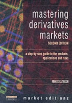 Image of Mastering Derivatives Markets by Francesca Taylor Book