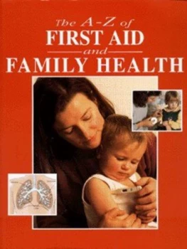 Image of The A-Z of First Aid and Family Health Hardback