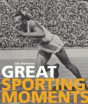 Image of Great Sporting Moments by Ian Harrison Paperback
