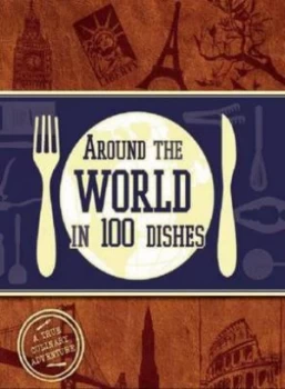 Image of Around the World in 100 Dishes Hardback